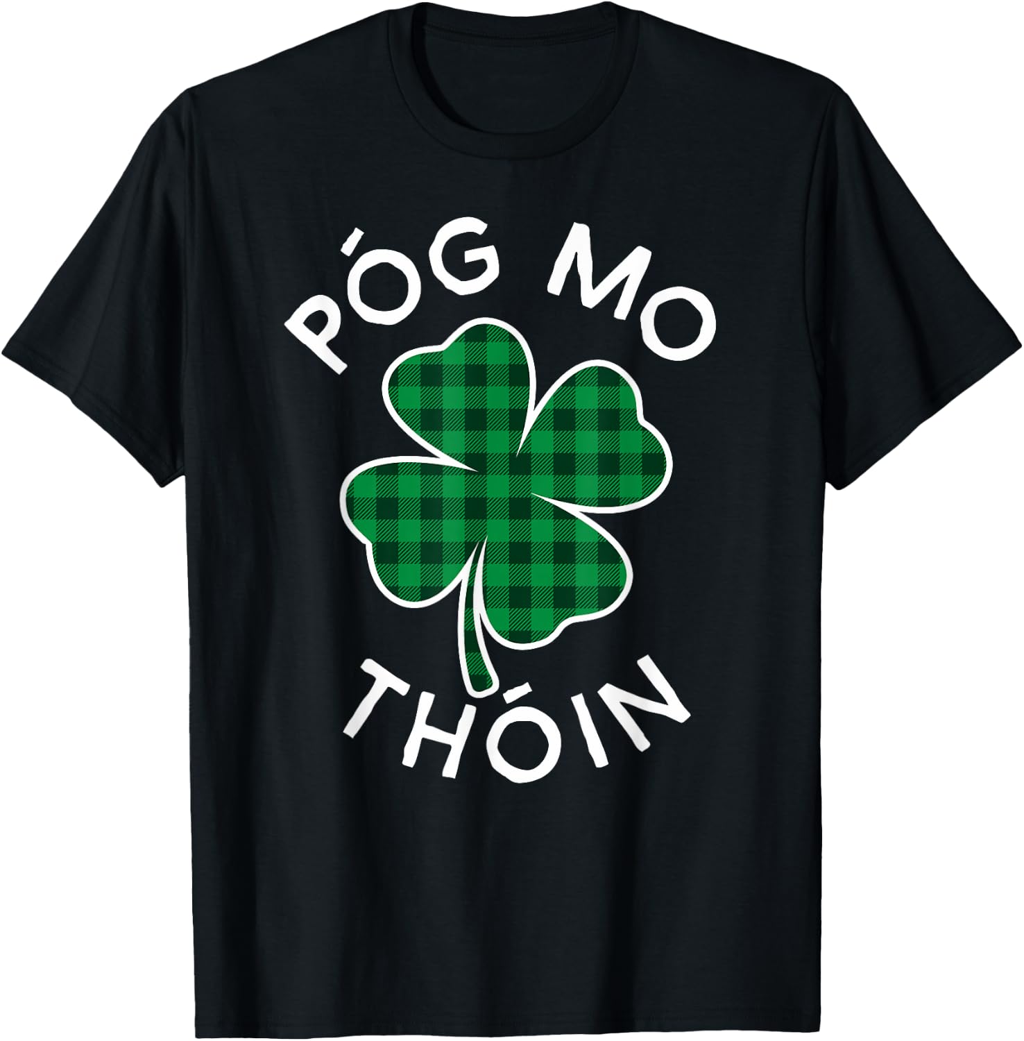 Pog Mo Thoin Plaid Lucky Clover St. Patrick's Day T-Shirt - T-Shirt | Black