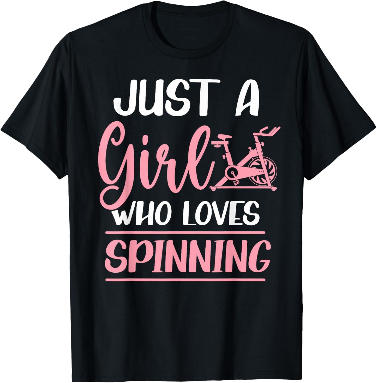 Spinning Class Just a Girl who loves spinning Spin T-Shirt - T-Shirt | Black