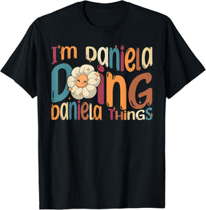 I'm Daniela Doing Daniela Things, Funny Groovy Retro Daniela T-Shirt - T-Shirt | Black