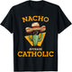 Nacho Average Catholic Church Funny Cinco De Mayo T-Shirt - T-Shirt | Black