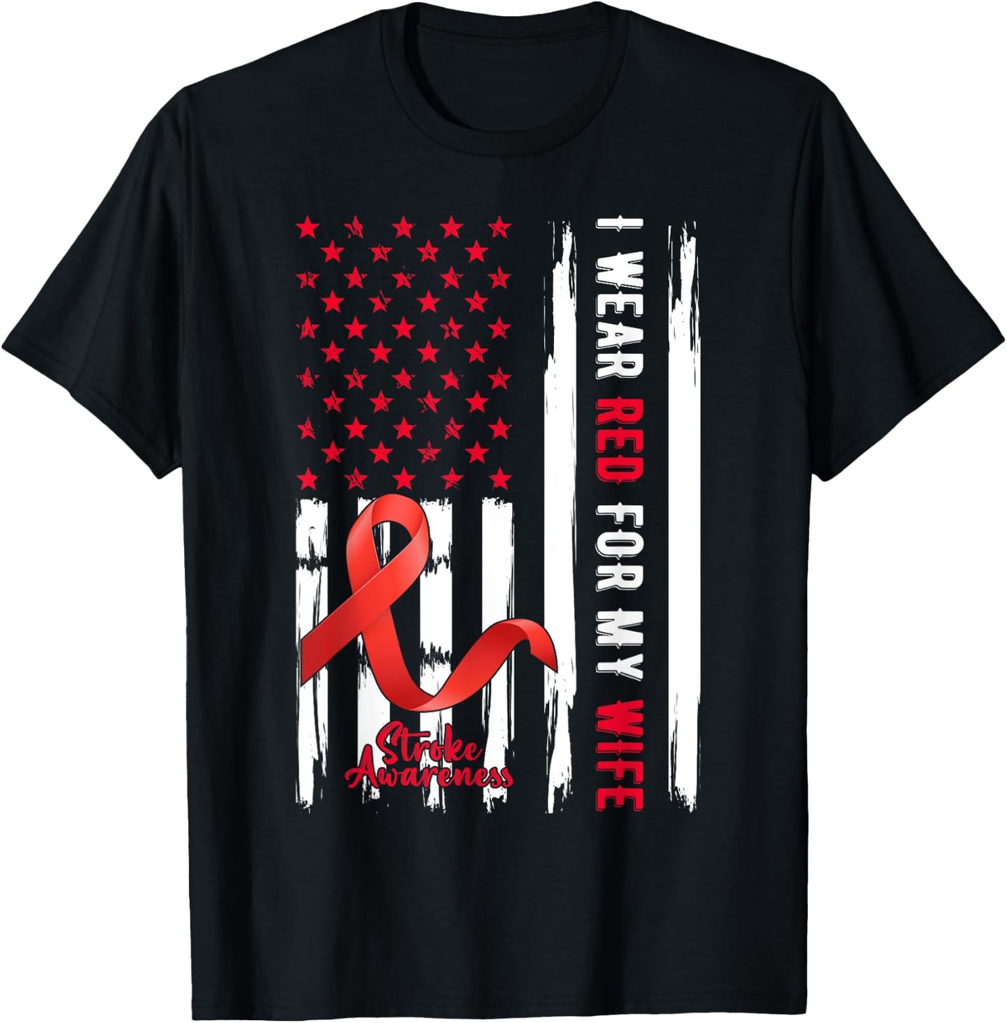I Wear Red For My Wife Stroke Awareness Survivor Warrior T-Shirt - T-Shirt | Black