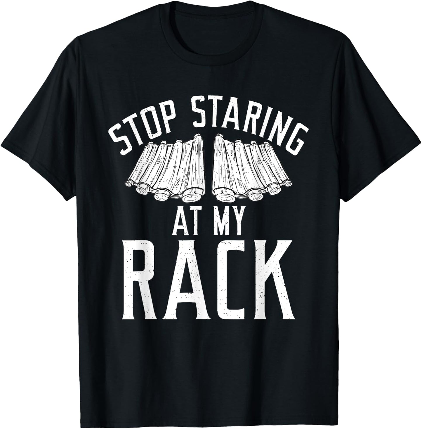 Stop starring at my Rack Grill Barbecue funny Grilling T-Shirt - T-Shirt | Black