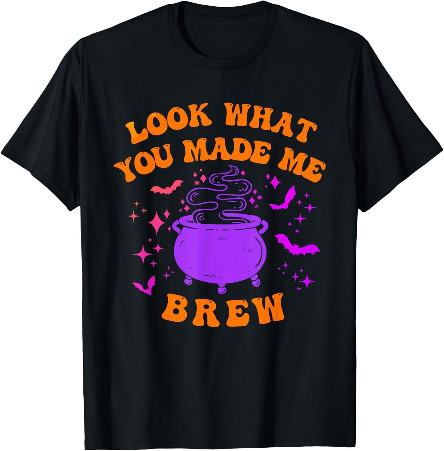 Look What You Made Me Brew Apparel T-Shirt - T-Shirt | Black