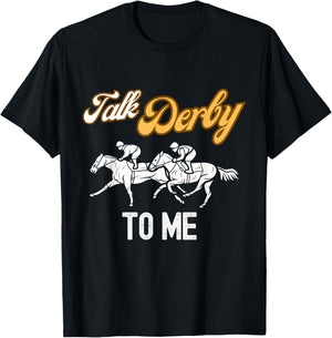 Talk Derby To Me Horse Racing Fan Funny Derby Day T-Shirt - T-Shirt | Black