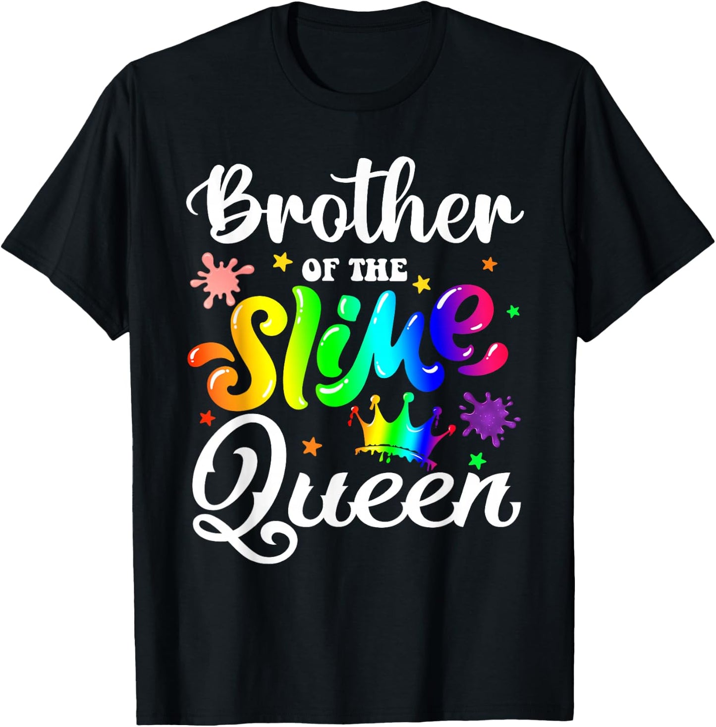 Brother Of The Slime Queen B-day Family Crown Birthday Girl T-Shirt - T-Shirt | Black