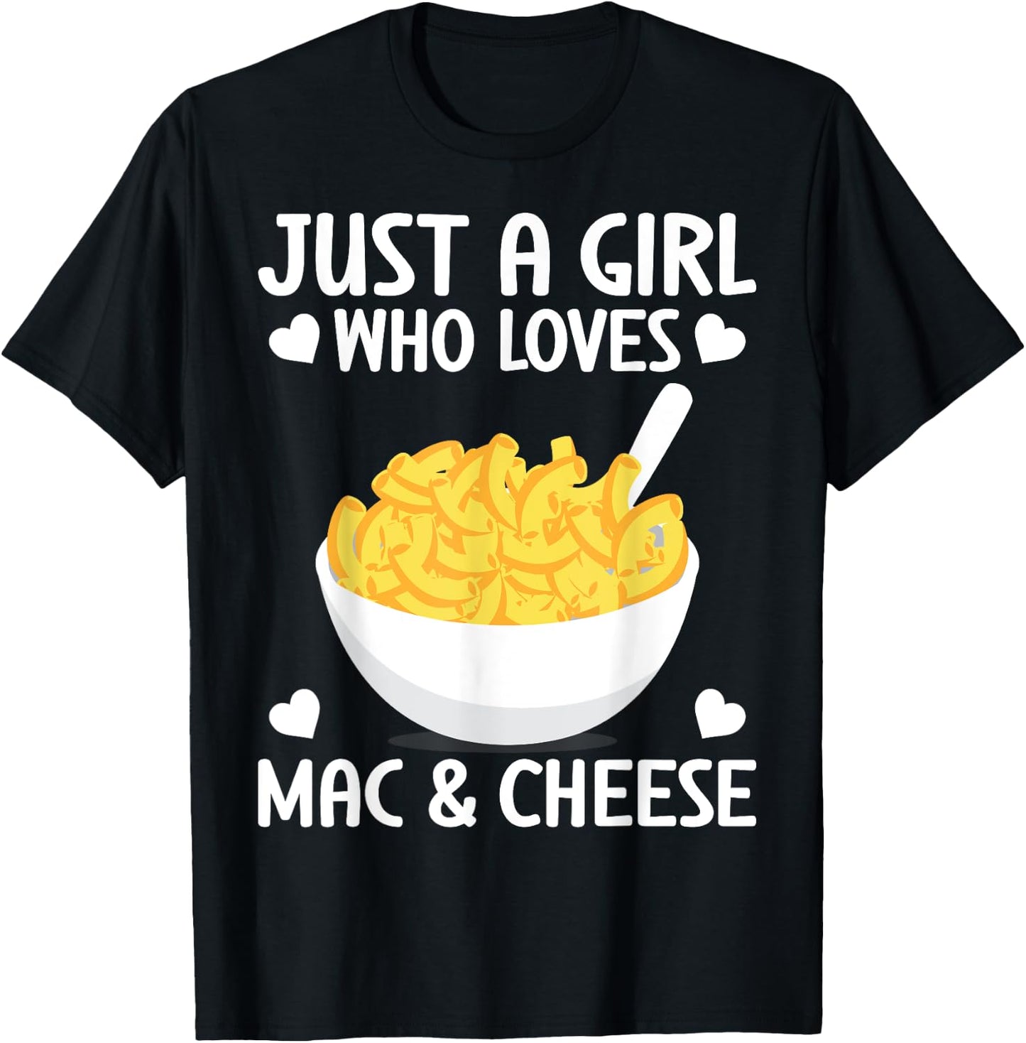 Macaronie & Cheese Funny Girl who loves Mac & Cheese T-Shirt - T-Shirt | Black