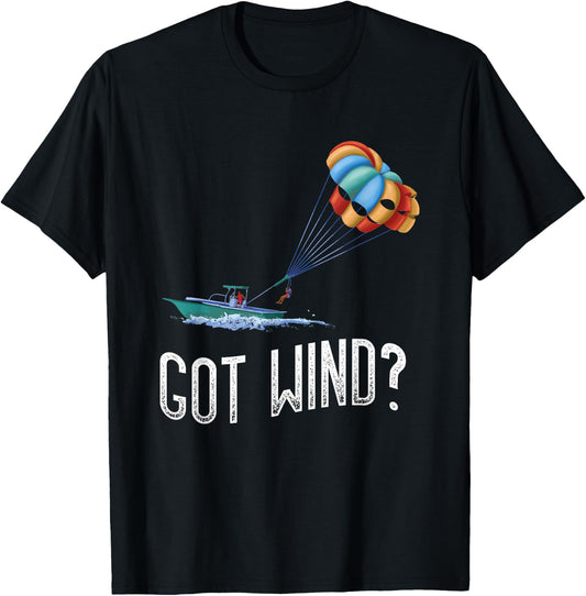 Parasailing Got Wind Parakiting Parasailer Parasail T-Shirt - T-Shirt | Black
