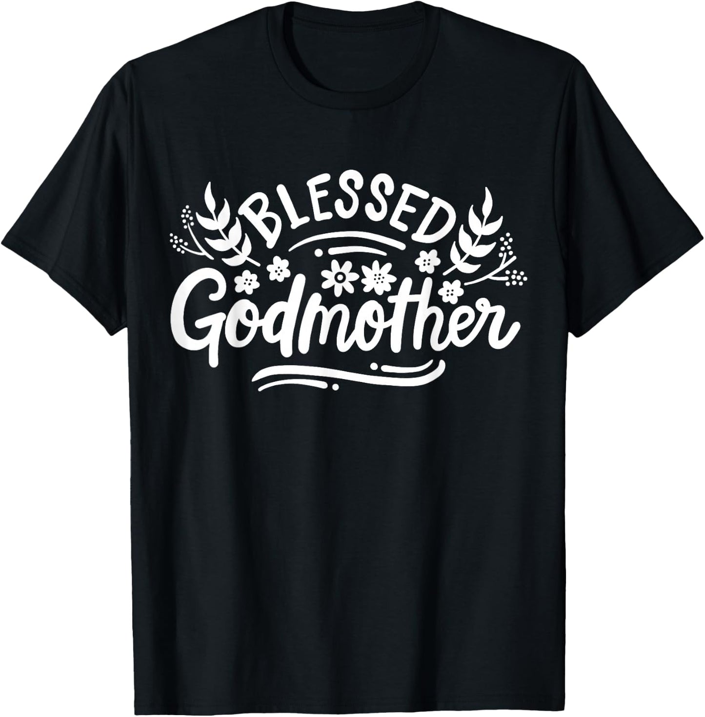 Godmother Blessed Godmother T-Shirt - T-Shirt | Black