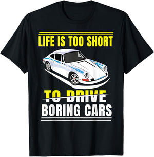 Life is too short to drive boring cars T-Shirt - T-Shirt | Black