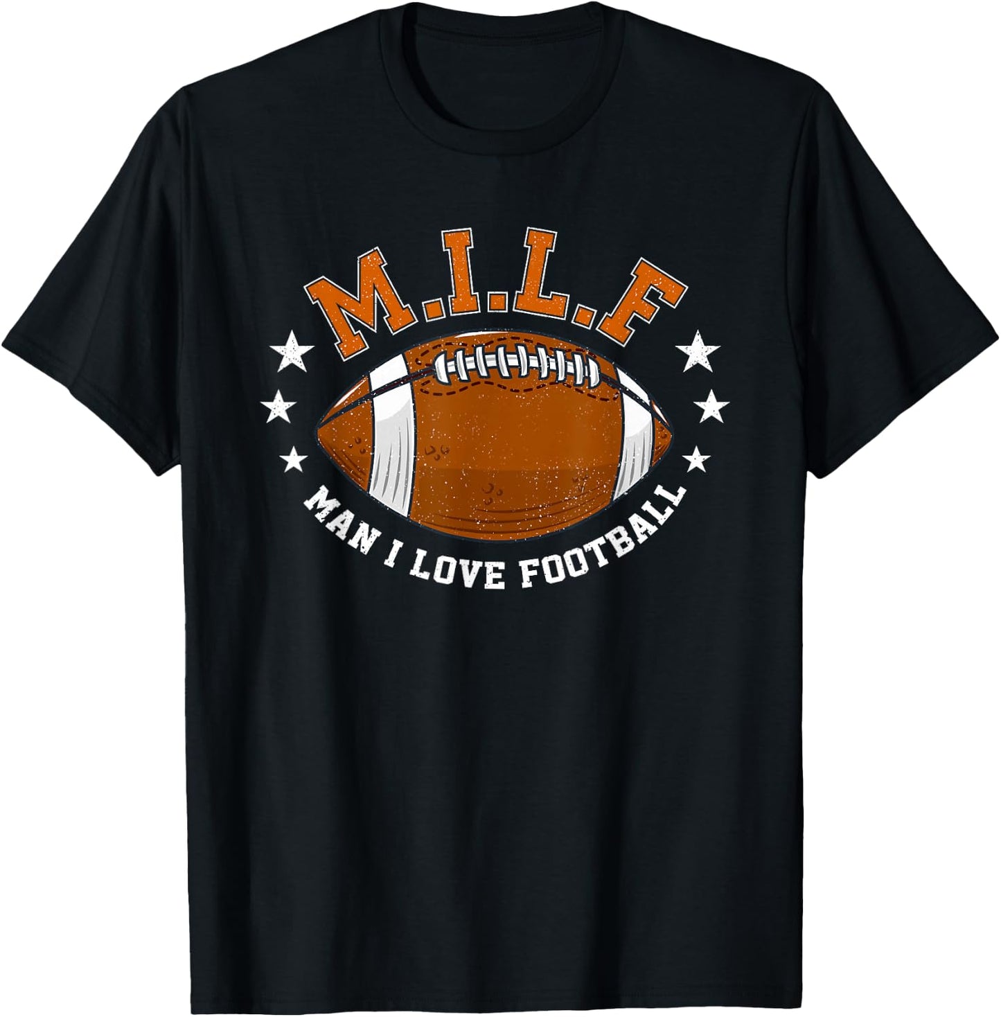 MILF Man I Love Football Funny Adult Humor Men And Women T-Shirt - T-Shirt | Black