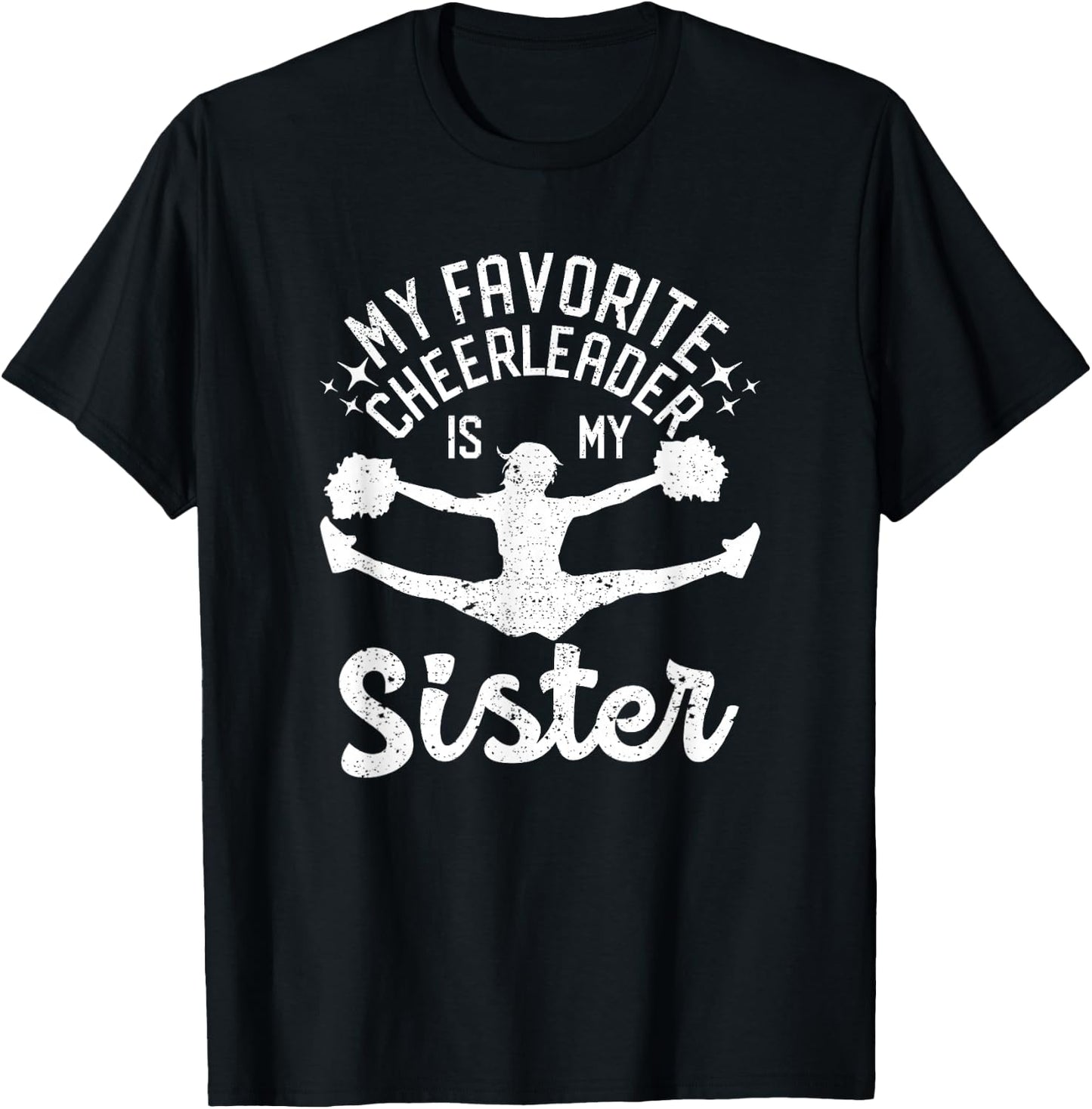 My Favorite Cheerleader is My Sister, Cheerleading Cheer Sis T-Shirt - T-Shirt | Black
