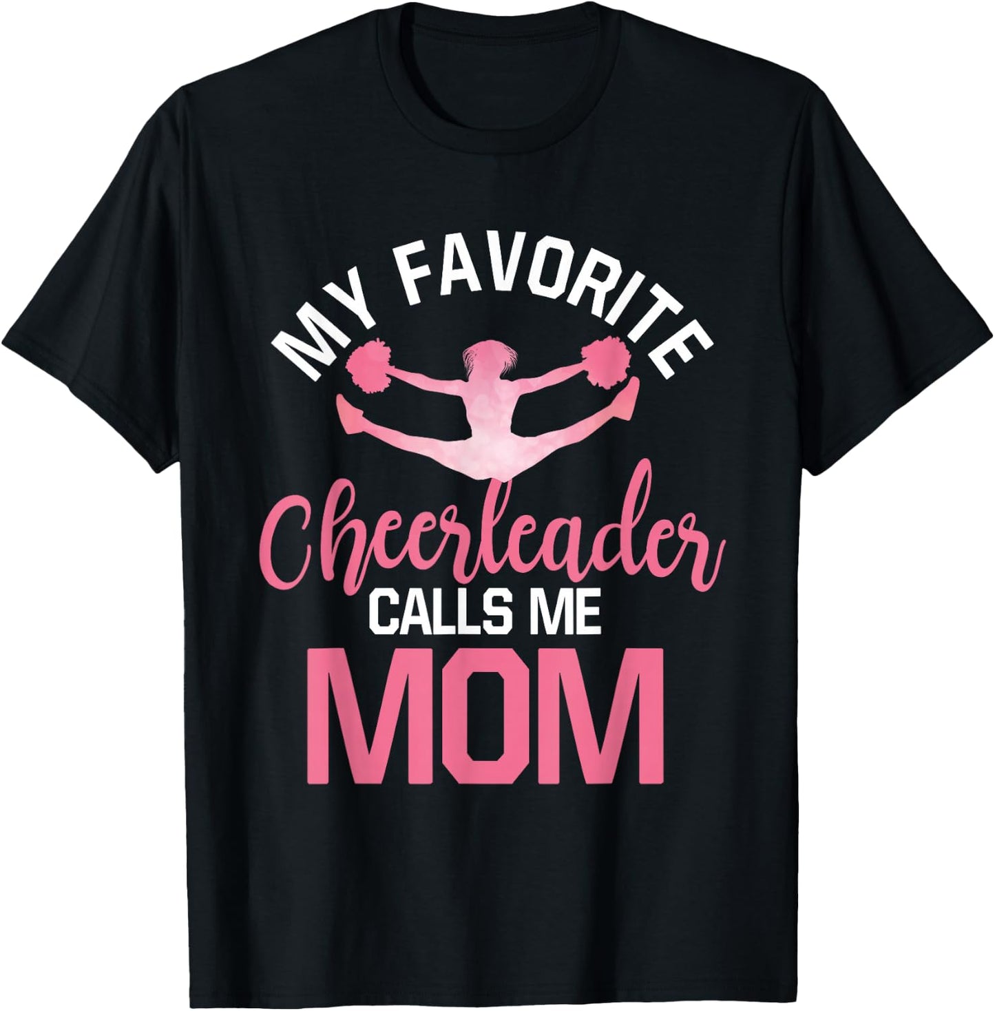 My Favorite Cheerleader Calls Me Mom Cheer Mom T-Shirt - T-Shirt | Black