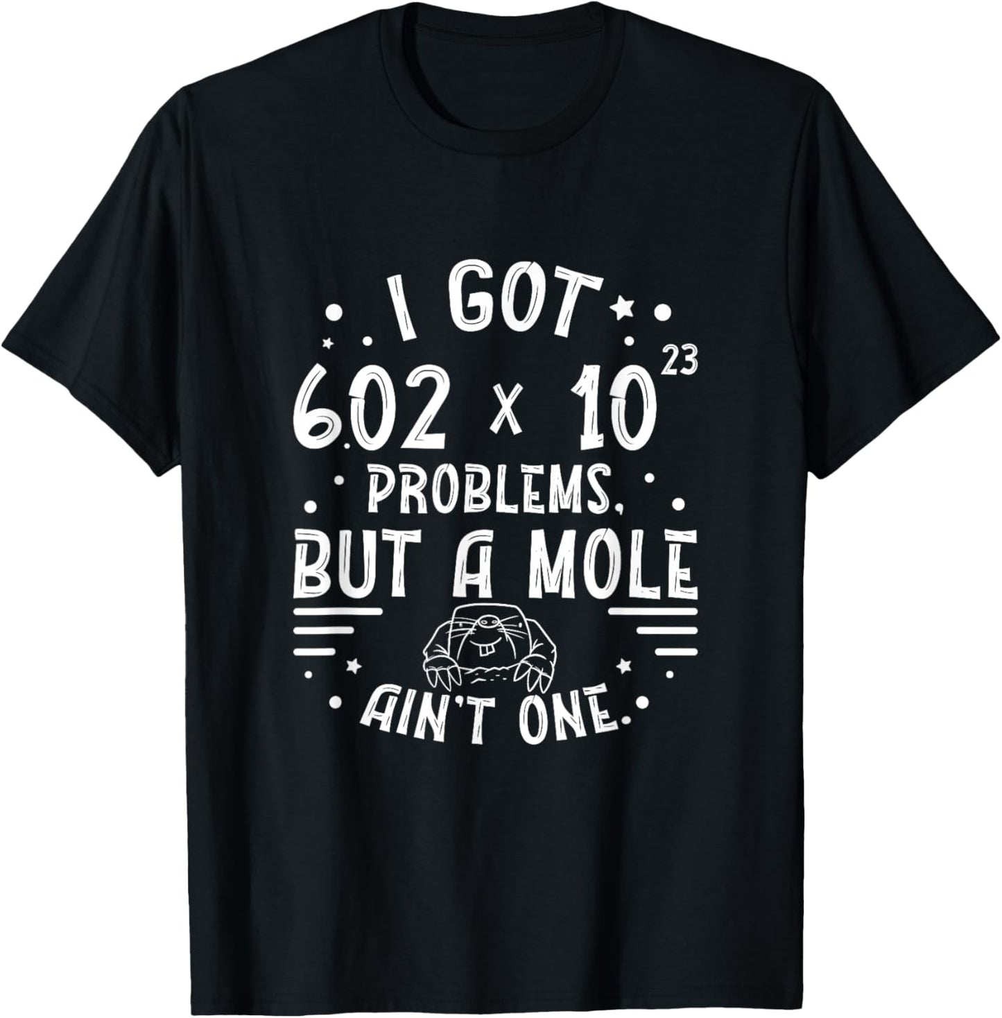 Funny Avogadro's Number Mole Problems For A Chemistry Lover T-Shirt - T-Shirt | Black