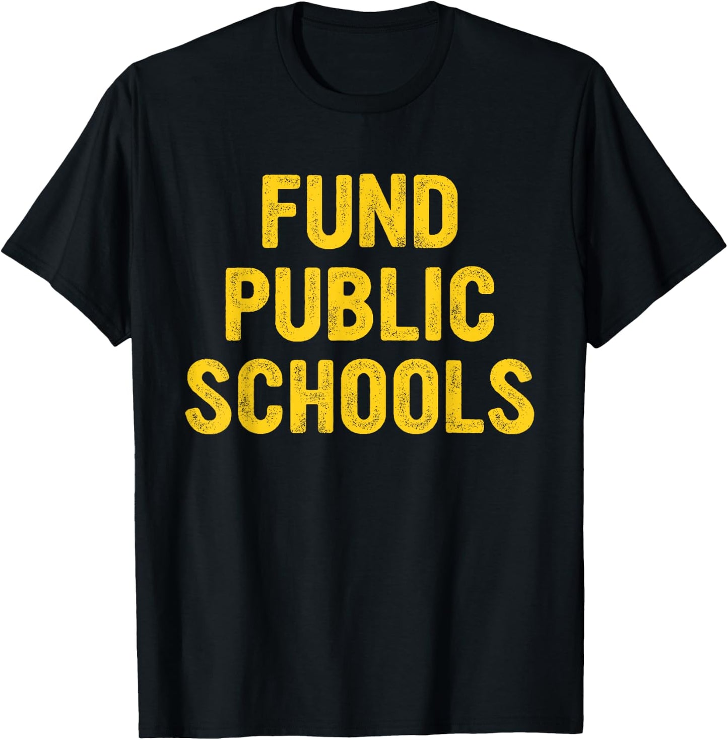 Fund Public Schools T-Shirt - T-Shirt | Black