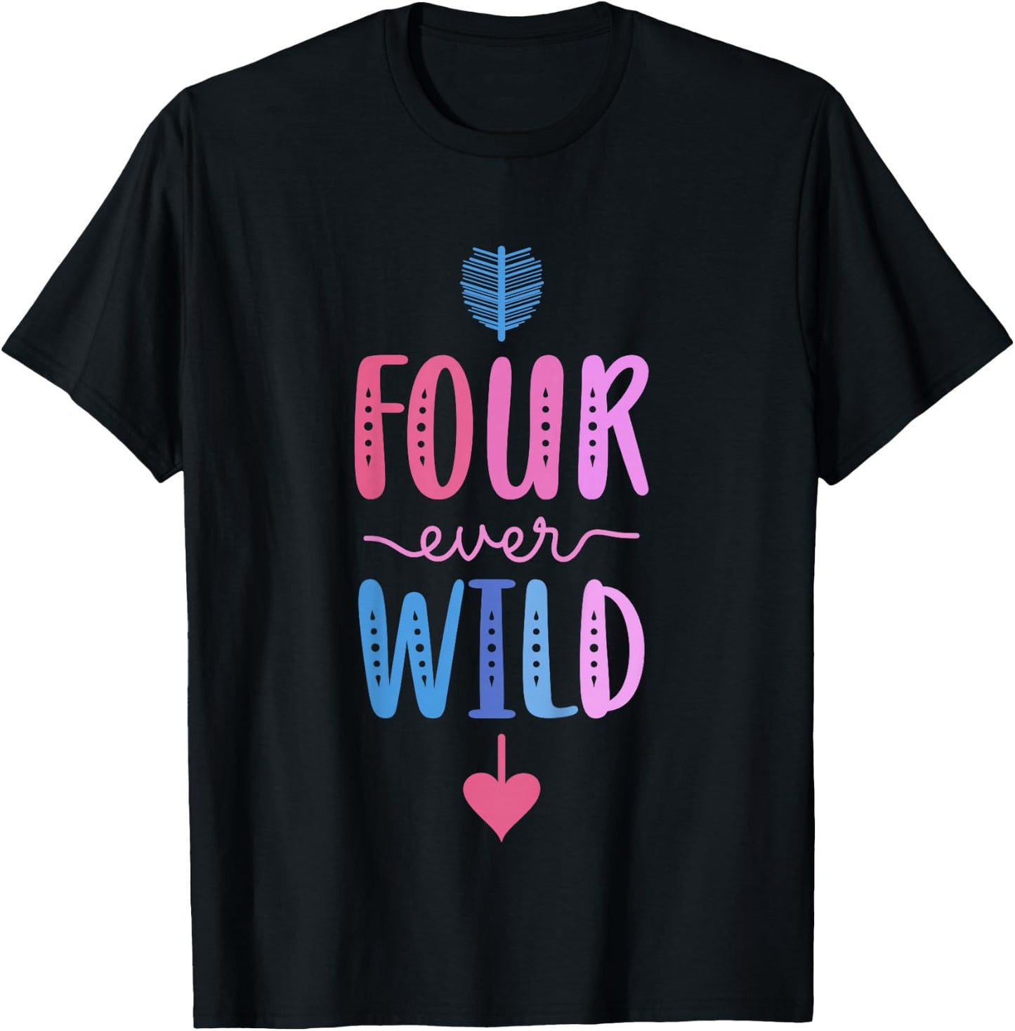 Four Ever Wild 4th Birthday For Girl 4 Year Old Girls T-Shirt - T-Shirt | Black