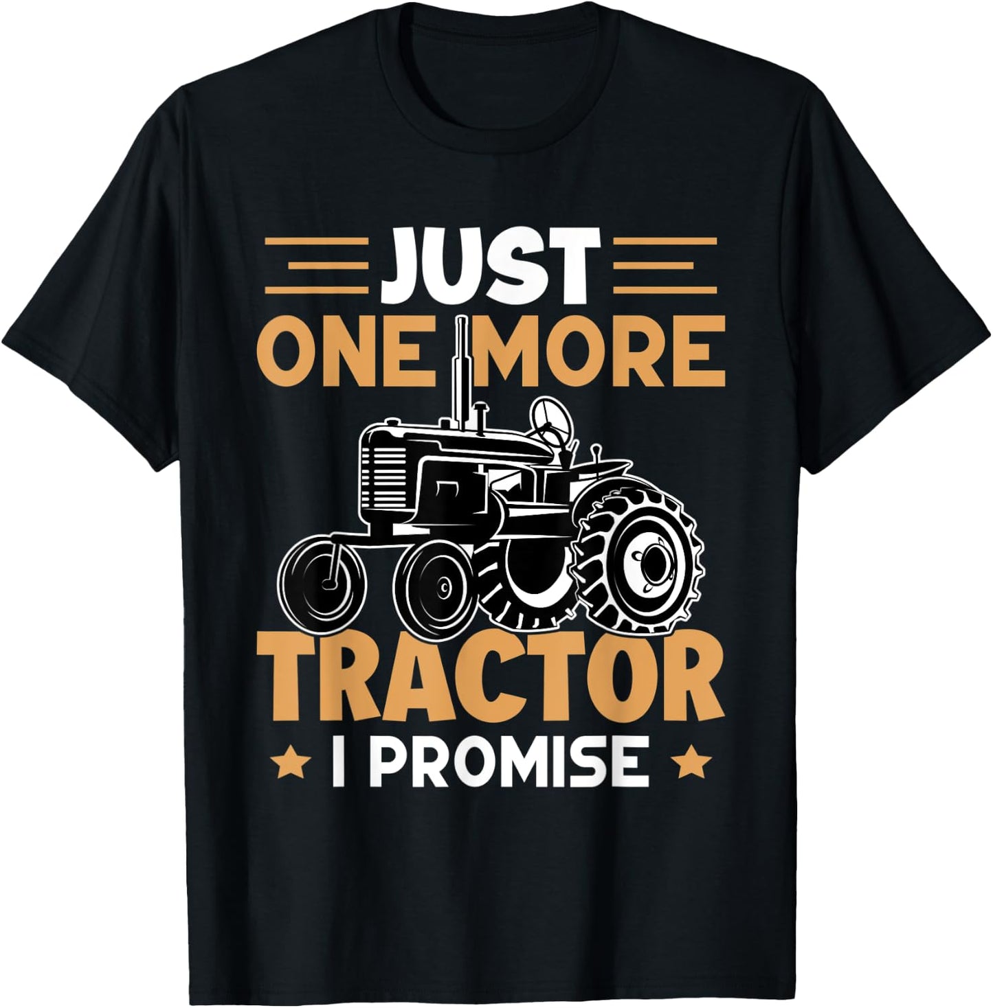 Farmer Just One More Tractor I Promise Driver Boys T-Shirt - T-Shirt | Black