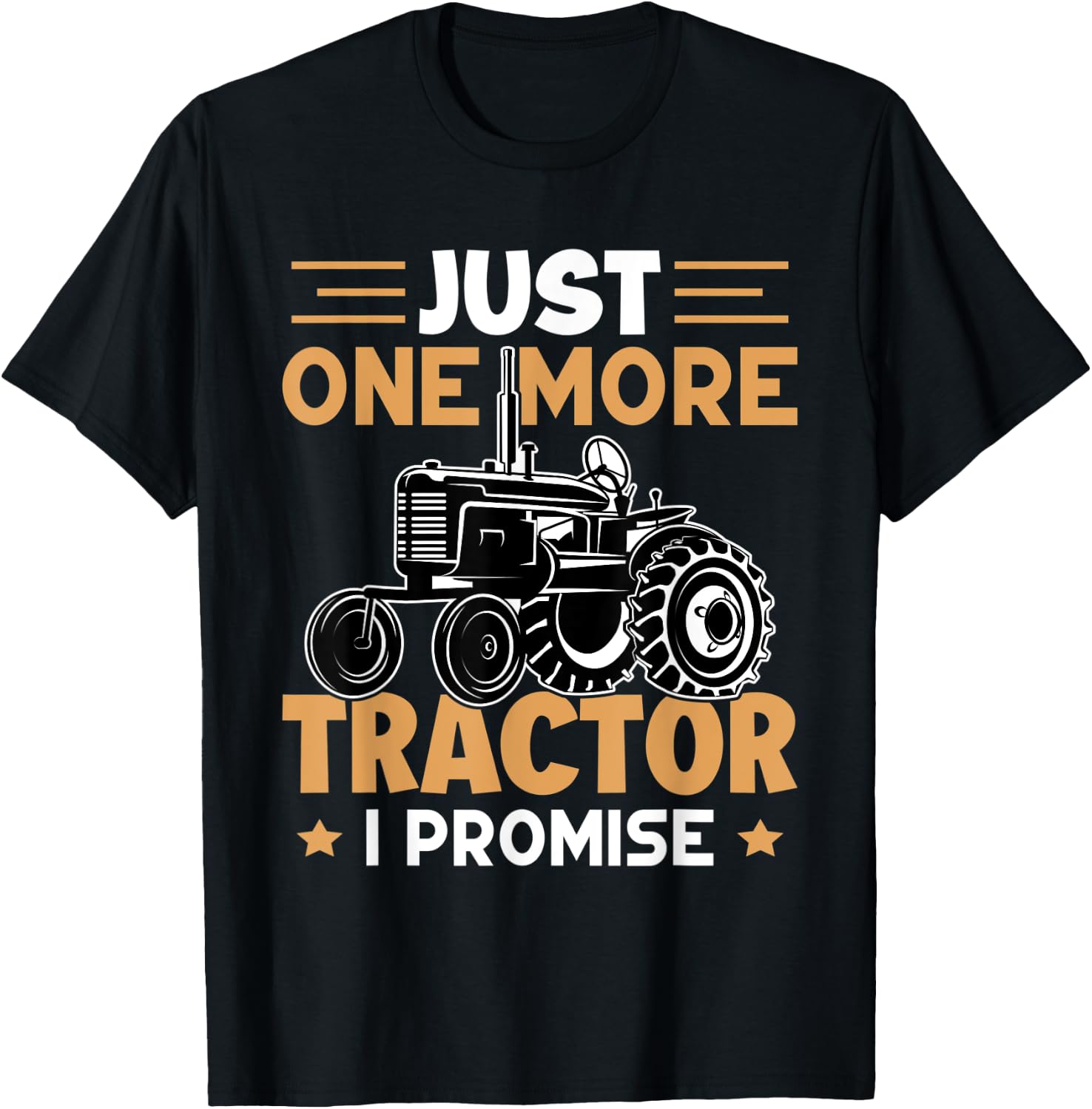 Farmer Just One More Tractor I Promise Driver Boys T-Shirt - T-Shirt | Black