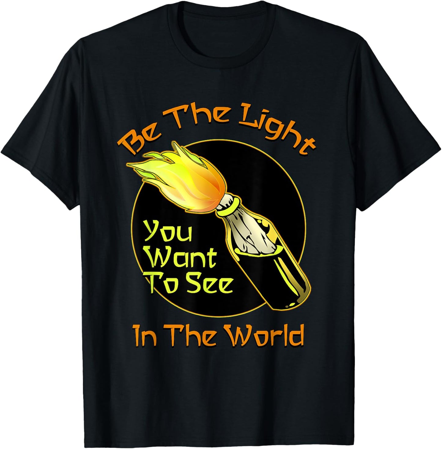 Be The Molotov Light You Want To See In The World Rebellion T-Shirt - T-Shirt | Black