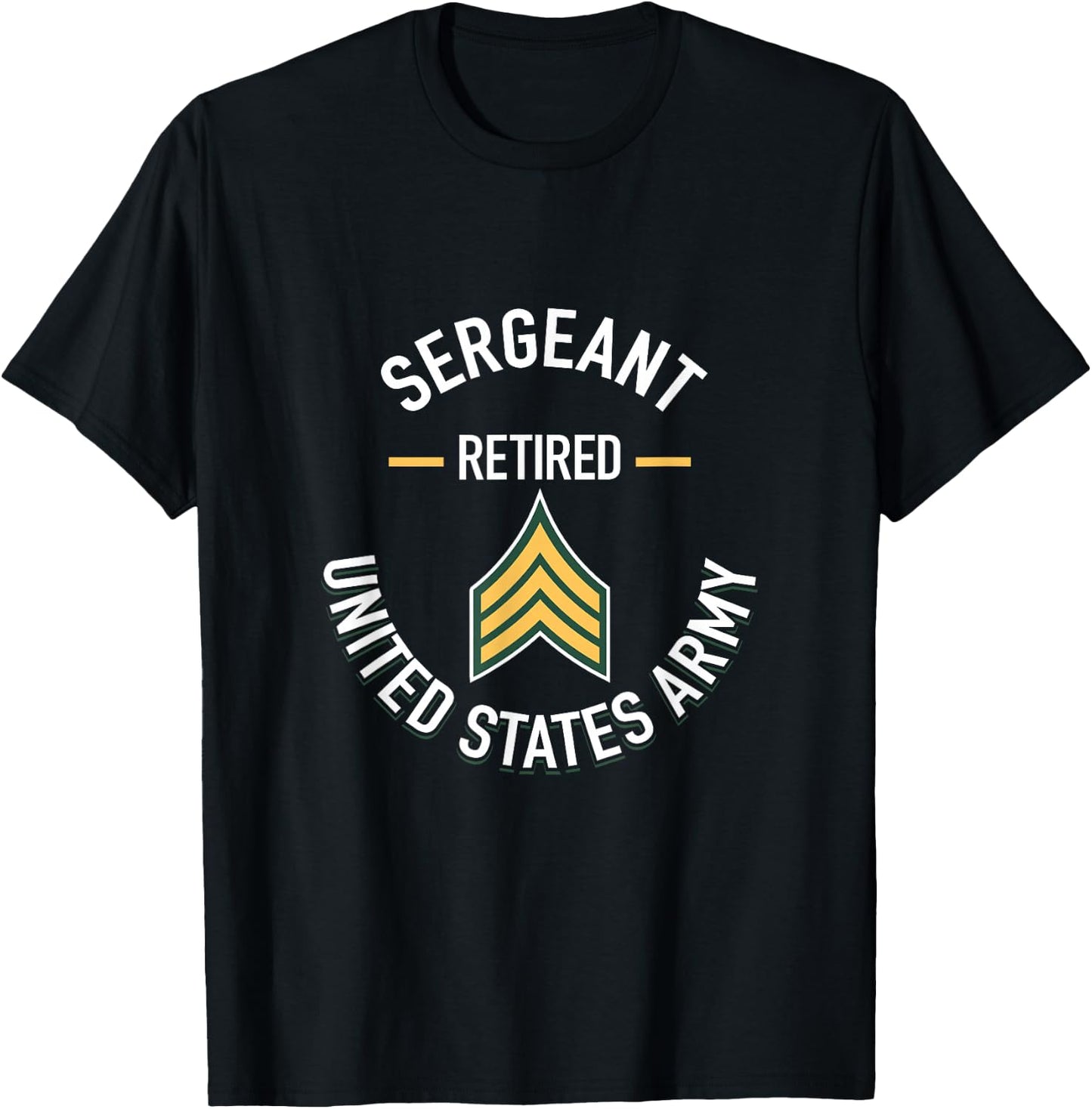 Sergeant SGT Retired Army Military Retirement Gifts T-Shirt - T-Shirt | Black