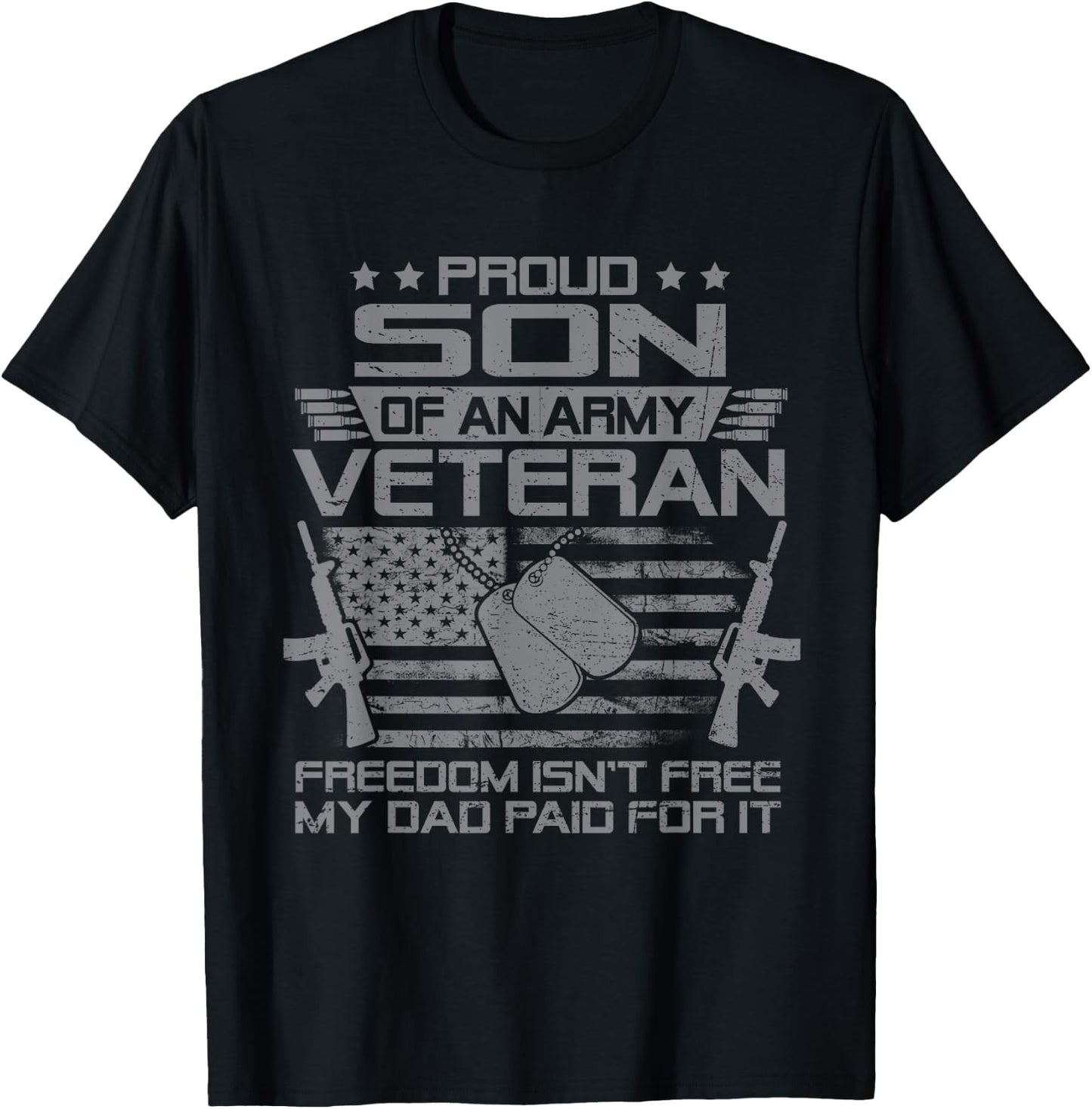 Proud Son Of An Army Veteran My Dad Paid For It T-Shirt - T-Shirt | Black