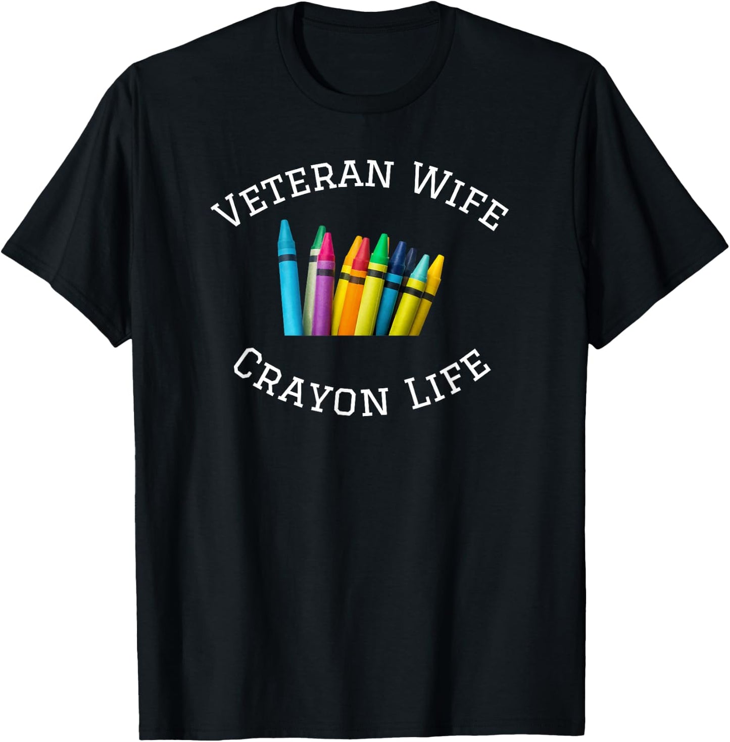 Veteran Wife Crayon Life T-Shirt - T-Shirt | Black