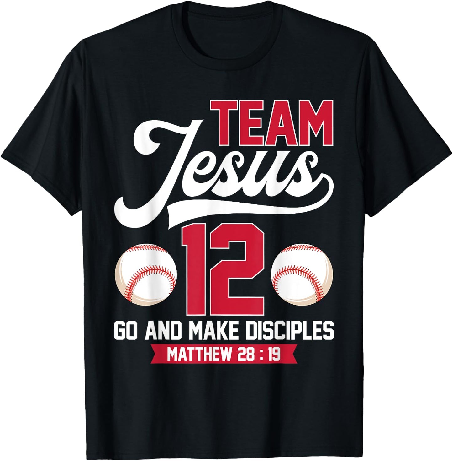 Jesus and Baseball Team Jesus Christian Matthew 28:19 Verse T-Shirt - T-Shirt | Black