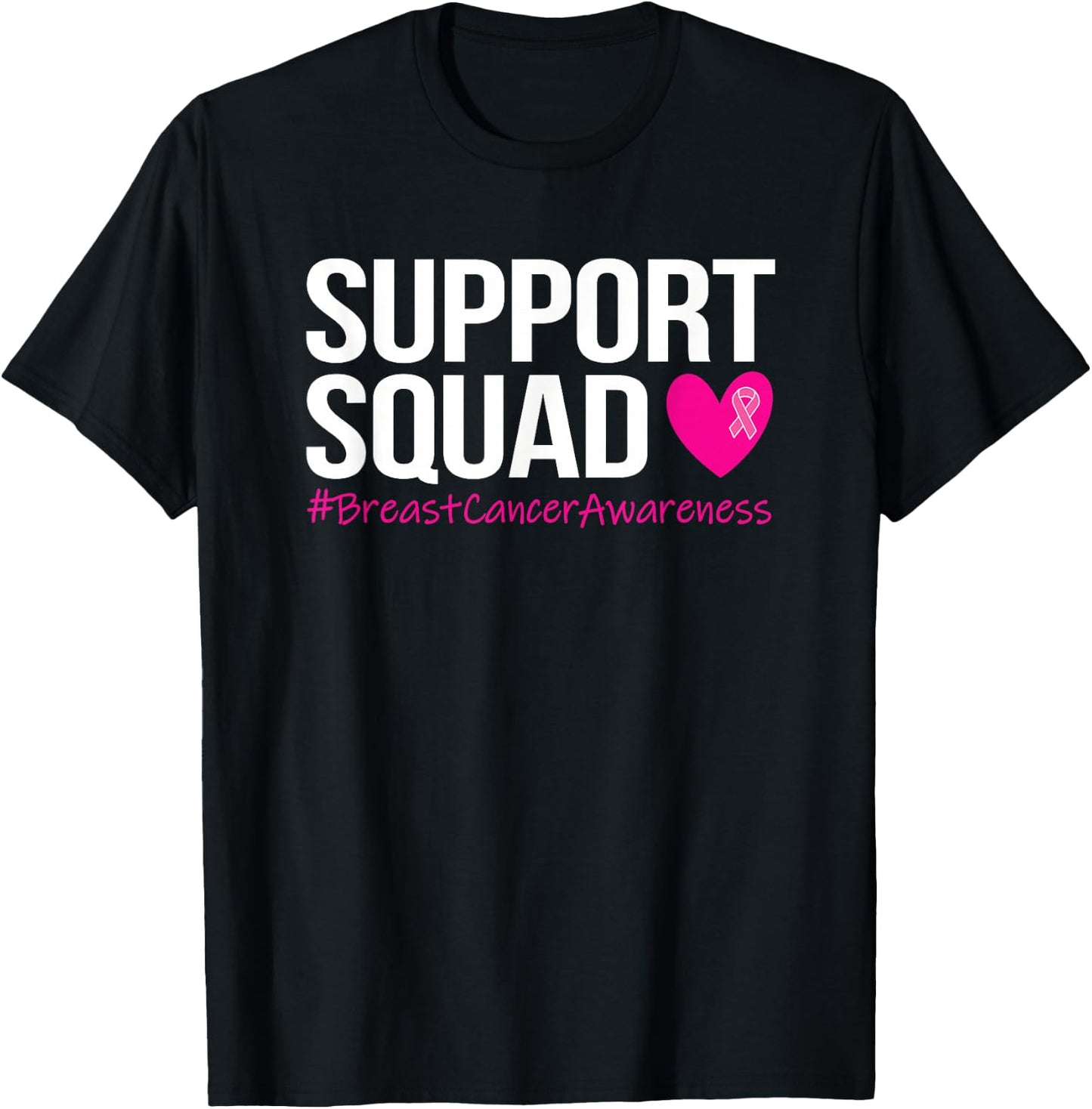Support Squad Breast Cancer Awareness Month Pink T-Shirt - T-Shirt | Black