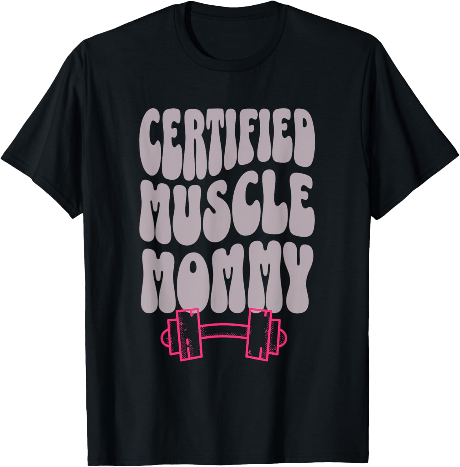 Certified Muscle Mommy Cover Gym Fitness Pump T-Shirt - T-Shirt | Black