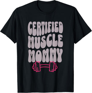 Certified Muscle Mommy Cover Gym Fitness Pump T-Shirt - T-Shirt | Black