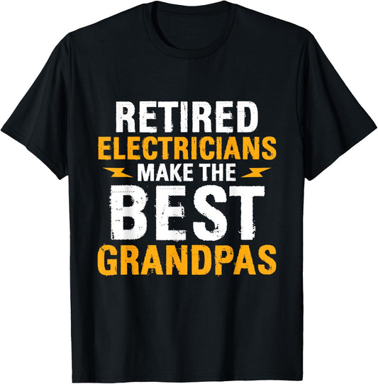Retired Electricians - Grandpa Repairmen Electrical Worker T-Shirt - T-Shirt | Black
