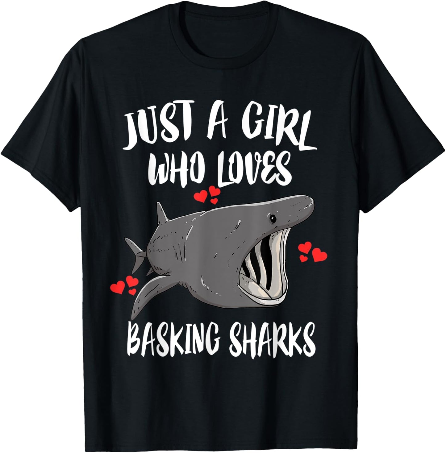 Just A Girl Who Loves Basking Sharks T-Shirt - T-Shirt | Black