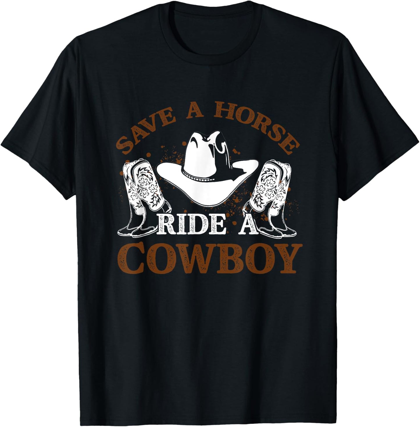 Save A Horse Ride A Cowboy for Cowgirls Horsericder T-Shirt - T-Shirt | Black
