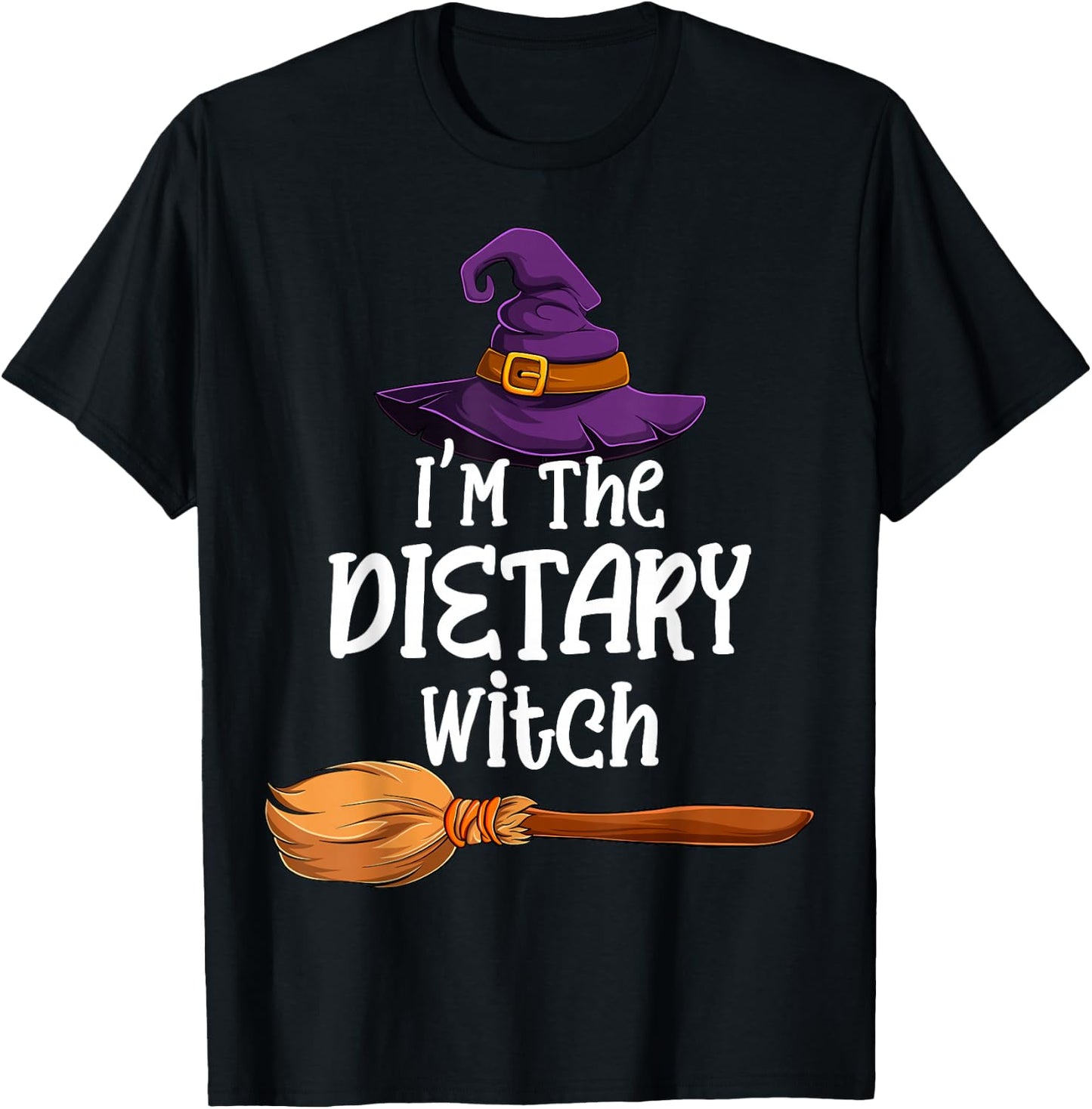I'm the Dietary Witch Halloween Matching Group Costume T-Shirt - T-Shirt | Black