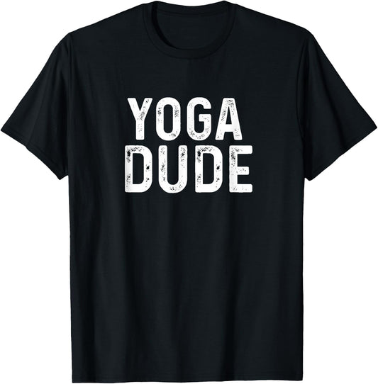 Yoga Dude - Distressed - Workout Fitness Train Trainer T-Shirt - T-Shirt | Black