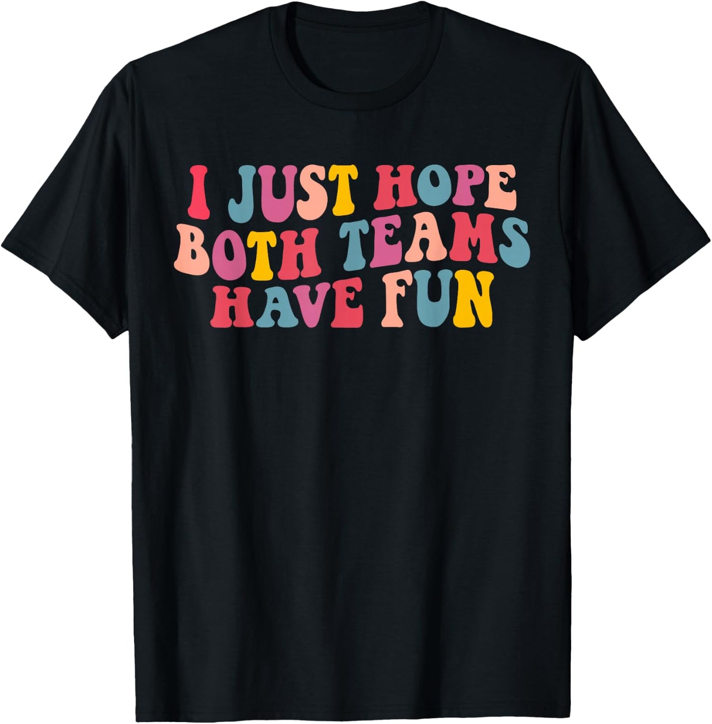 I Just Hope Both Teams Have Fun Women Men Groovy Football Small T-Shirt - T-Shirt | Black