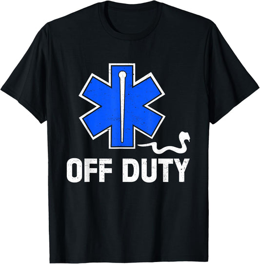 Off Duty Paramedic Medic Emergency First Responder Funny EMT T-Shirt - T-Shirt | Black