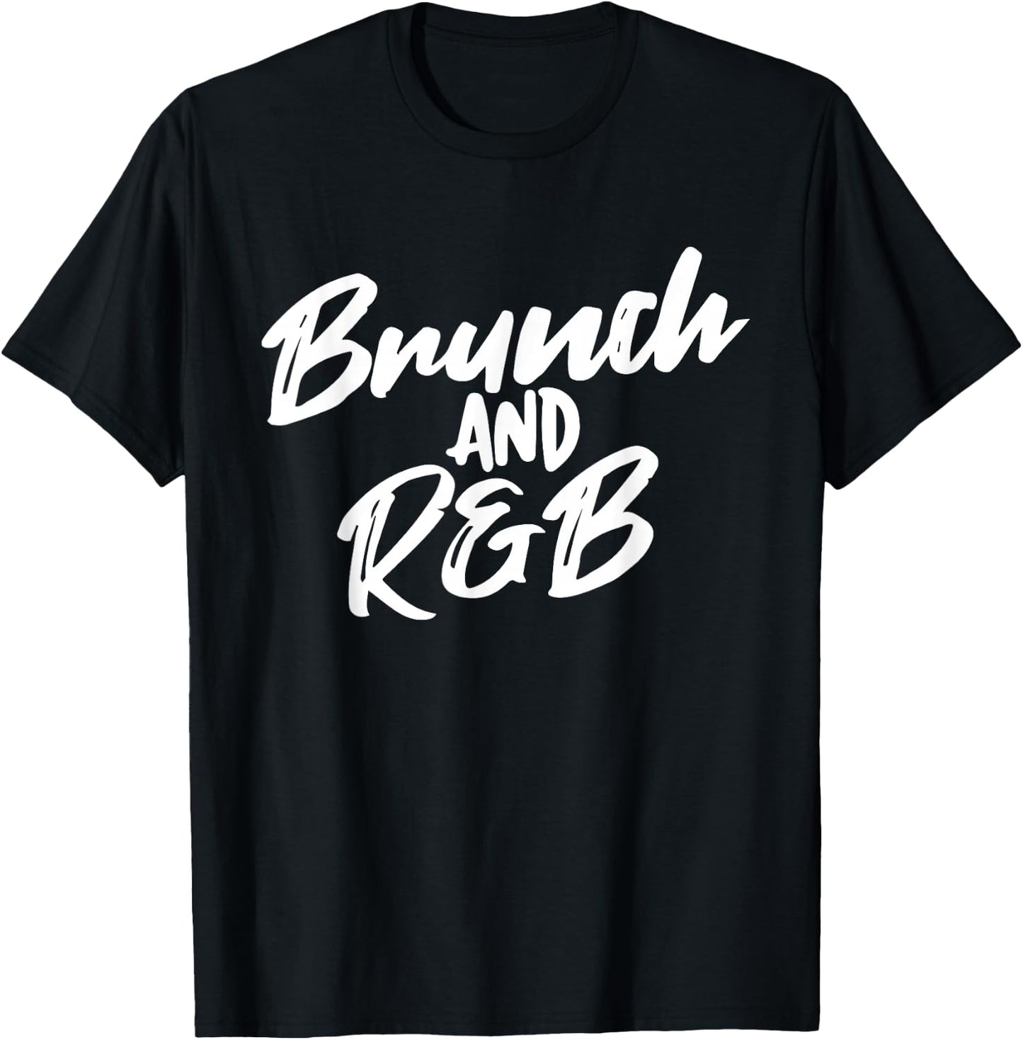 Brunch And R&B Apparel T-Shirt - T-Shirt | Black