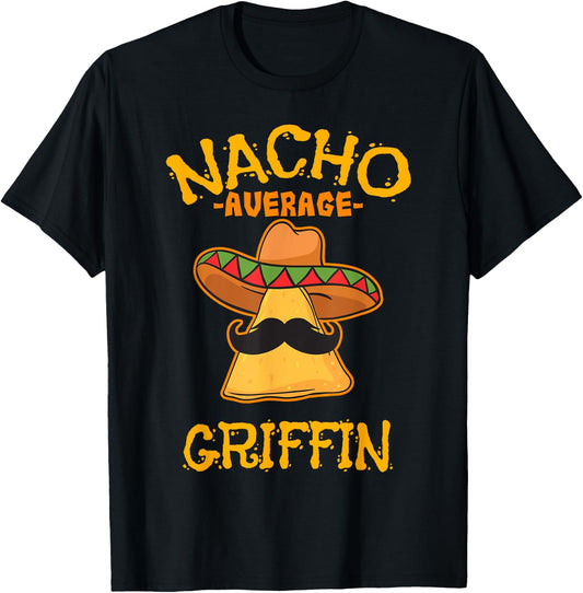 Nacho Average Griffin Personalized Name Funny Taco T-Shirt - T-Shirt | Black