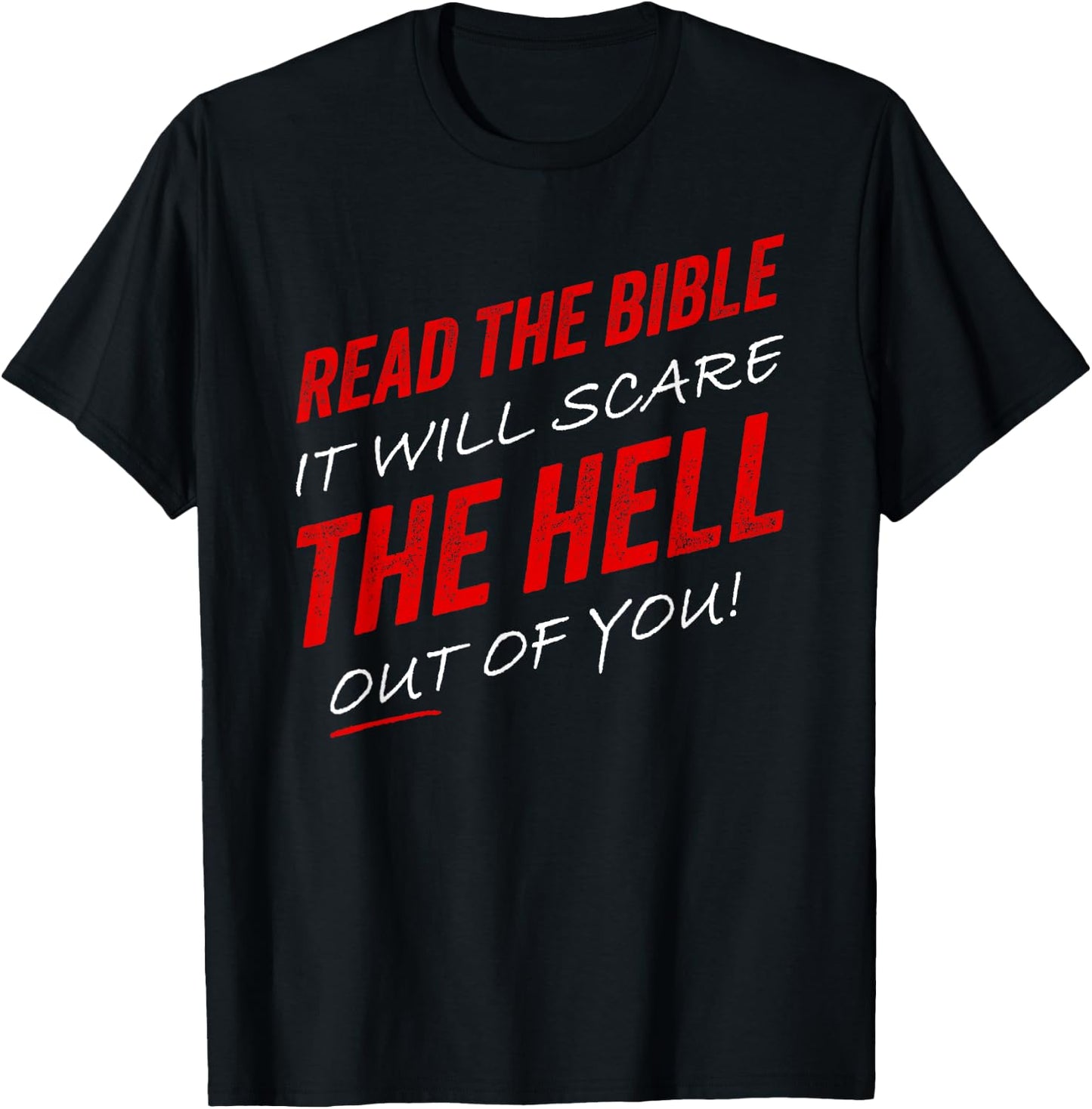 Read The Bible – It Will Scare The Hell Out of You Gospel T-Shirt - T-Shirt | Black