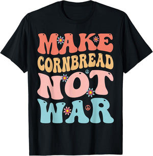 Make Cornbread Not War Funny Groovy Peace Cooking Baking T-Shirt - T-Shirt | Black