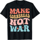 Make Cornbread Not War Funny Groovy Peace Cooking Baking T-Shirt - T-Shirt | Black
