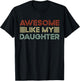 Funny Parents' Day Quote Awesome Like My Daughter Cool Dad T-Shirt - T-Shirt | Black