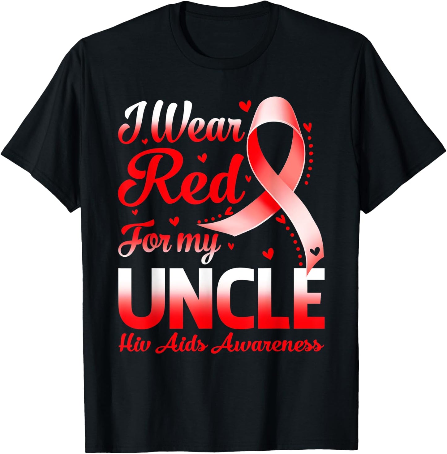 I Wear Red For My Uncle Hiv Aids Awareness Ribbon T-Shirt - T-Shirt | Black