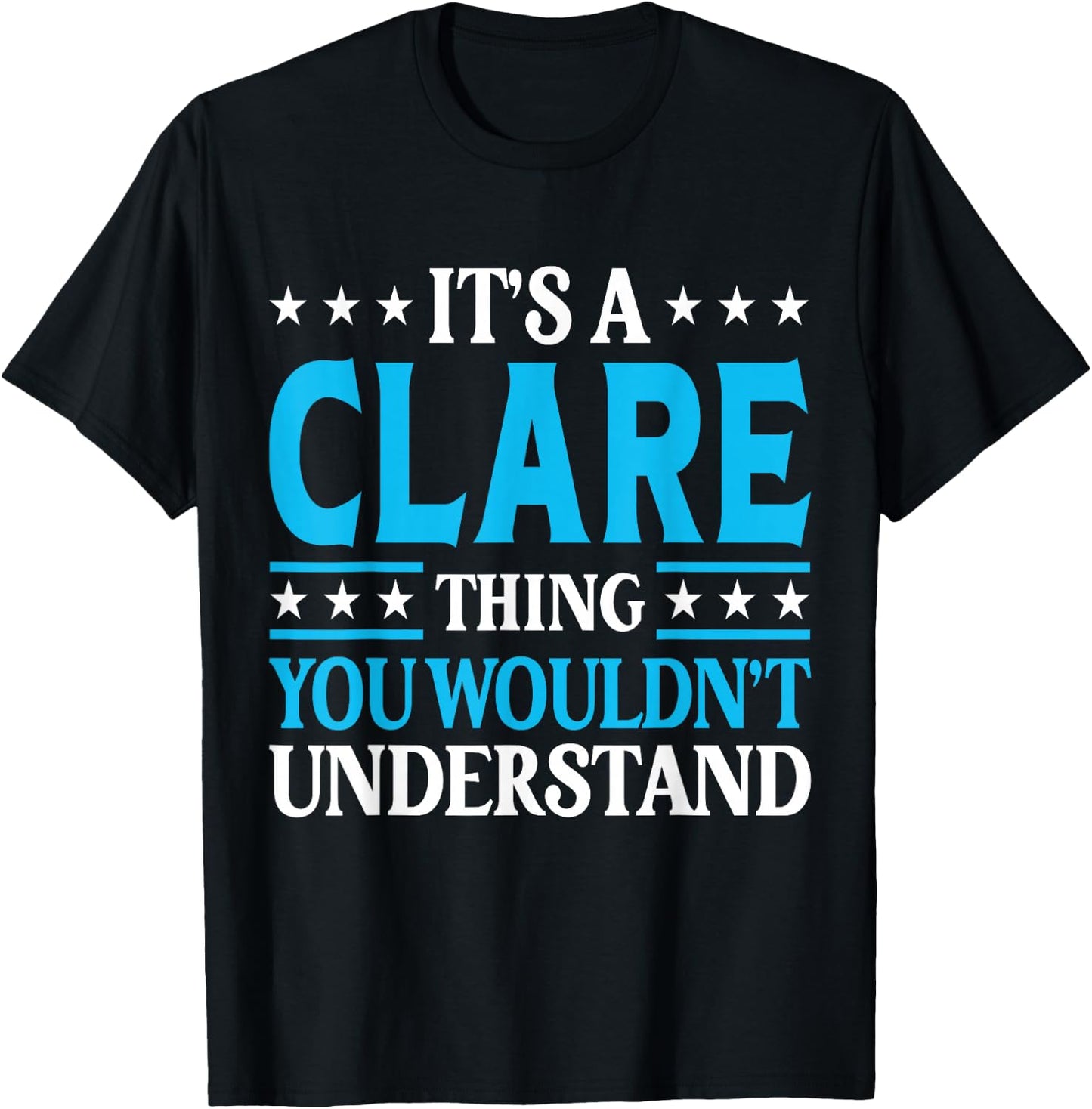 It's A Clare Thing Wouldn't Understand Girl Name Clare T-Shirt - T-Shirt | Black