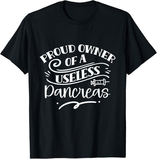Owner of a Useless Pancreas Type Diabetes T-Shirt - T-Shirt | Black