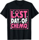 Last Day of Chemo Cancer Patient End Chemotherapy T-Shirt - T-Shirt | Black