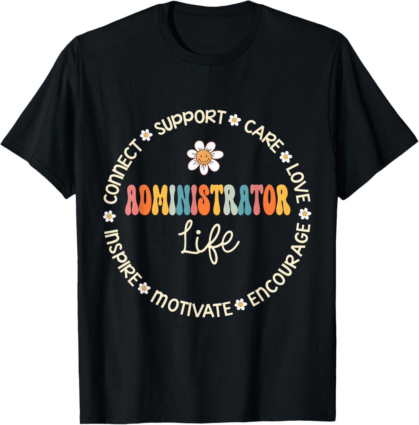 Administrator Life Appreciation Week Back to School T-Shirt - T-Shirt | Black