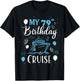 My 79th Birthday Cruise 79 Years Old Cruising Men Women T-Shirt - T-Shirt | Black