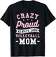 Crazy Proud Always Loud Volleyball Mom Volleyballer T-Shirt - T-Shirt | Black