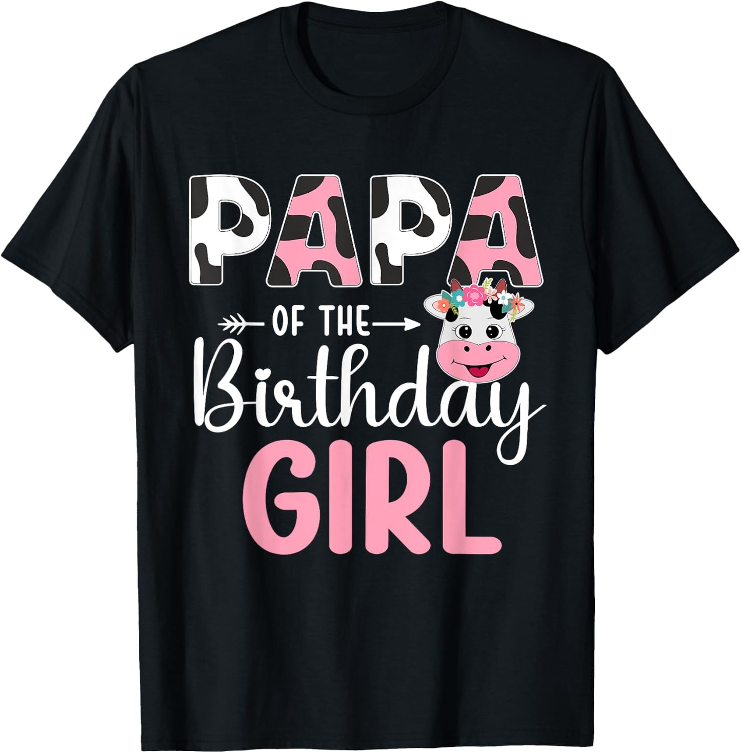 Papa Of The Birthday Girl Farm Cow 1 St Birthday Girl T-Shirt - T-Shirt | Black